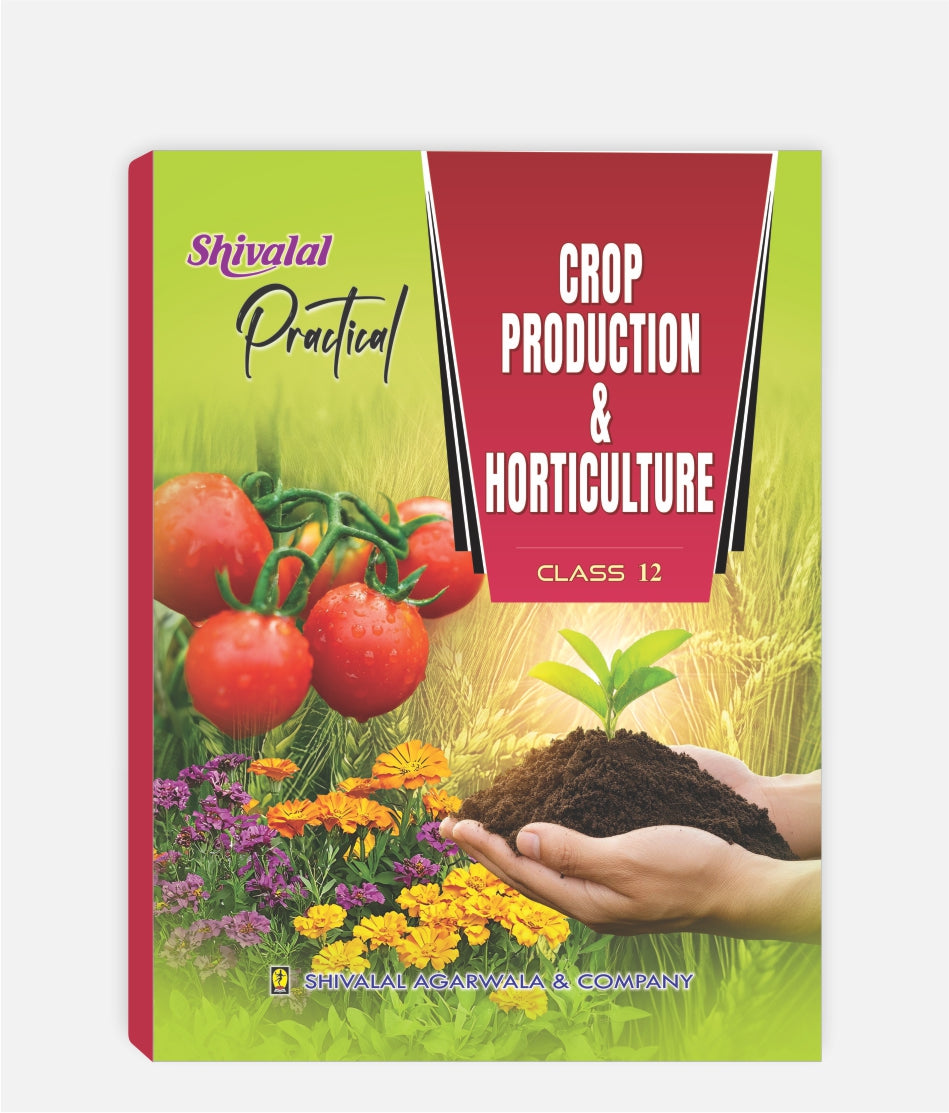 Crop Production & Horticulture Practical Class 12