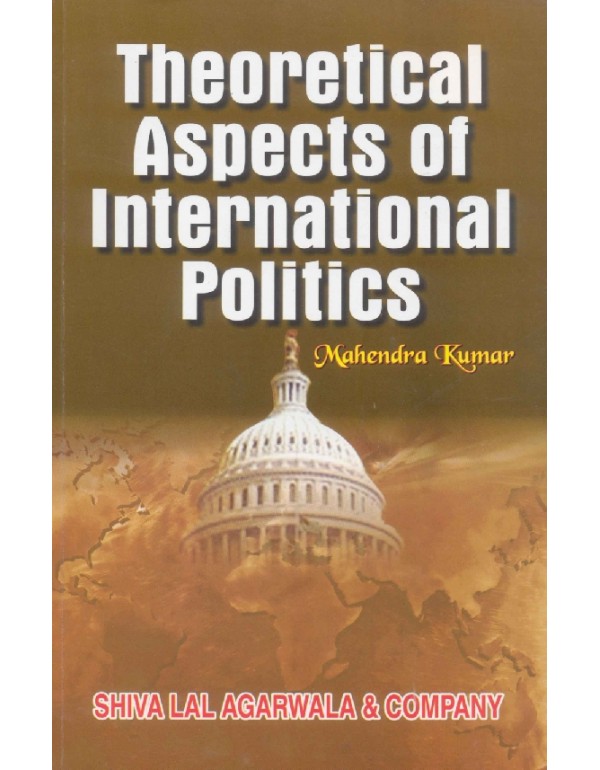 Theoretical Aspects Of International Politics