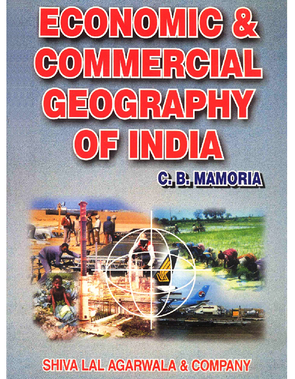 Economic & Commercial Geography Of India